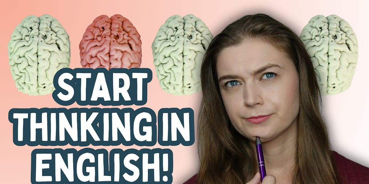 Think Translation Episode 23: Stop Translating in Your Head: How to Think Naturally in ...