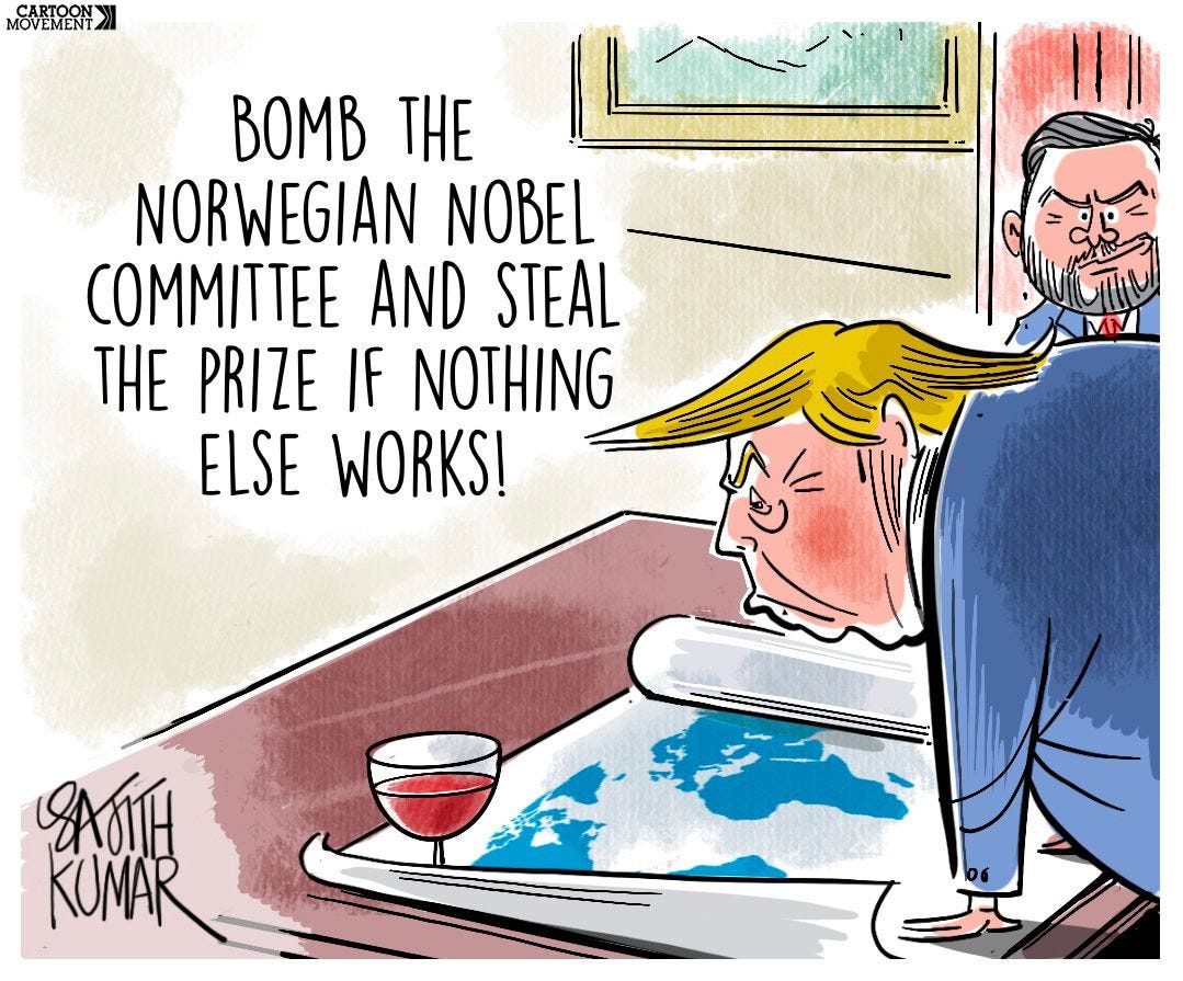 A cartoon shows Donald Trump leaning over a desk with a map and a glass of wine. Vice President Vance stands behind him and says: 'Bomb the Norwegian Nobel committee and steal the prize if nothing else works!'