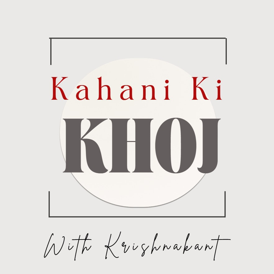Kahani Ki Khoj With Krishnakant 