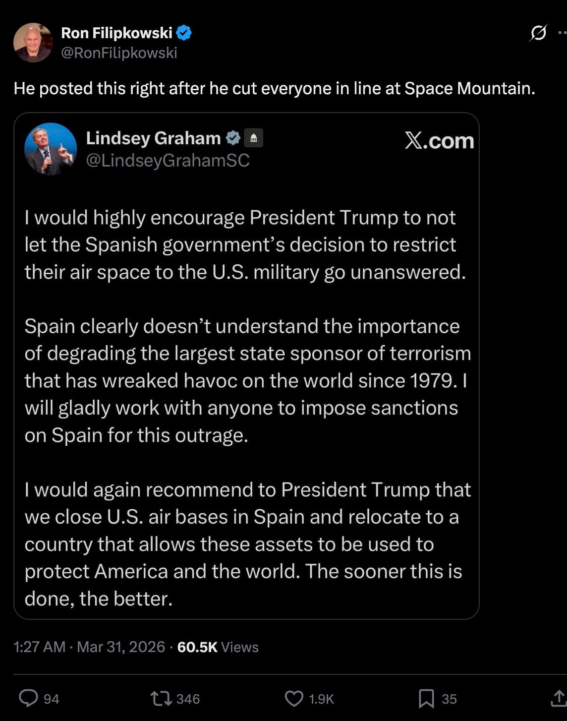 Lindsey Graham on Twitter: “I would highly encourage President Trump to not let the Spanish government’s decision to restrict their air space to the U.S. military go unanswered. “Spain clearly doesn’t understand the importance of degrading the largest state sponsor of terrorism that has wreaked havoc on the world since 1979. I will gladly work with anyone to impose sanctions on Spain for this outrage. “I would again recommend to President Trump that we close U.S. air bases in Spain and relocate to a country that allows these assets to be used to protect America and the world. The sooner this is done, the better.” Lindsey Graham on Twitter: “I would highly encourage President Trump to not let the Spanish government’s decision to restrict their air space to the U.S. military go unanswered. “Spain clearly doesn’t understand the importance of degrading the largest state sponsor of terrorism that has wreaked havoc on the world since 1979. I will gladly work with anyone to impose sanctions on Spain for this outrage. “I would again recommend to President Trump that we close U.S. air bases in Spain and relocate to a country that allows these assets to be used to protect America and the world. The sooner this is done, the better.”