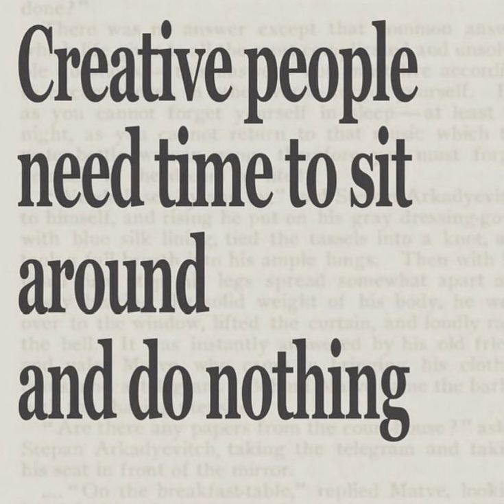 This may contain: a newspaper article with the words creative people need time to sit around and do nothing