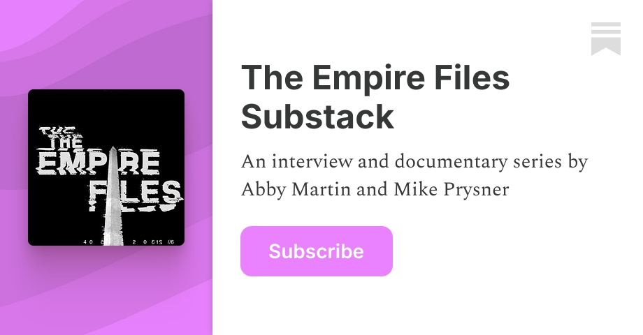 The Empire Files Substack | Substack