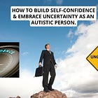 I Used To Fear Uncertainty, Now I Am Learning To Dance With Confidence