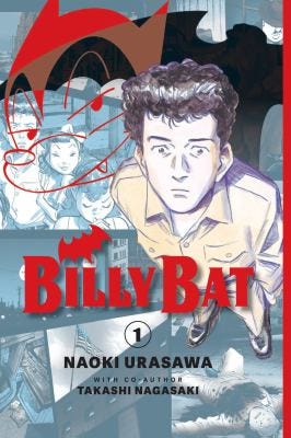 Billy Bat Volume 1 by Naoki Urasawa, Takashi Nagasaki, & Kristi Iwashiro (Translator) (Billy Bat #1)