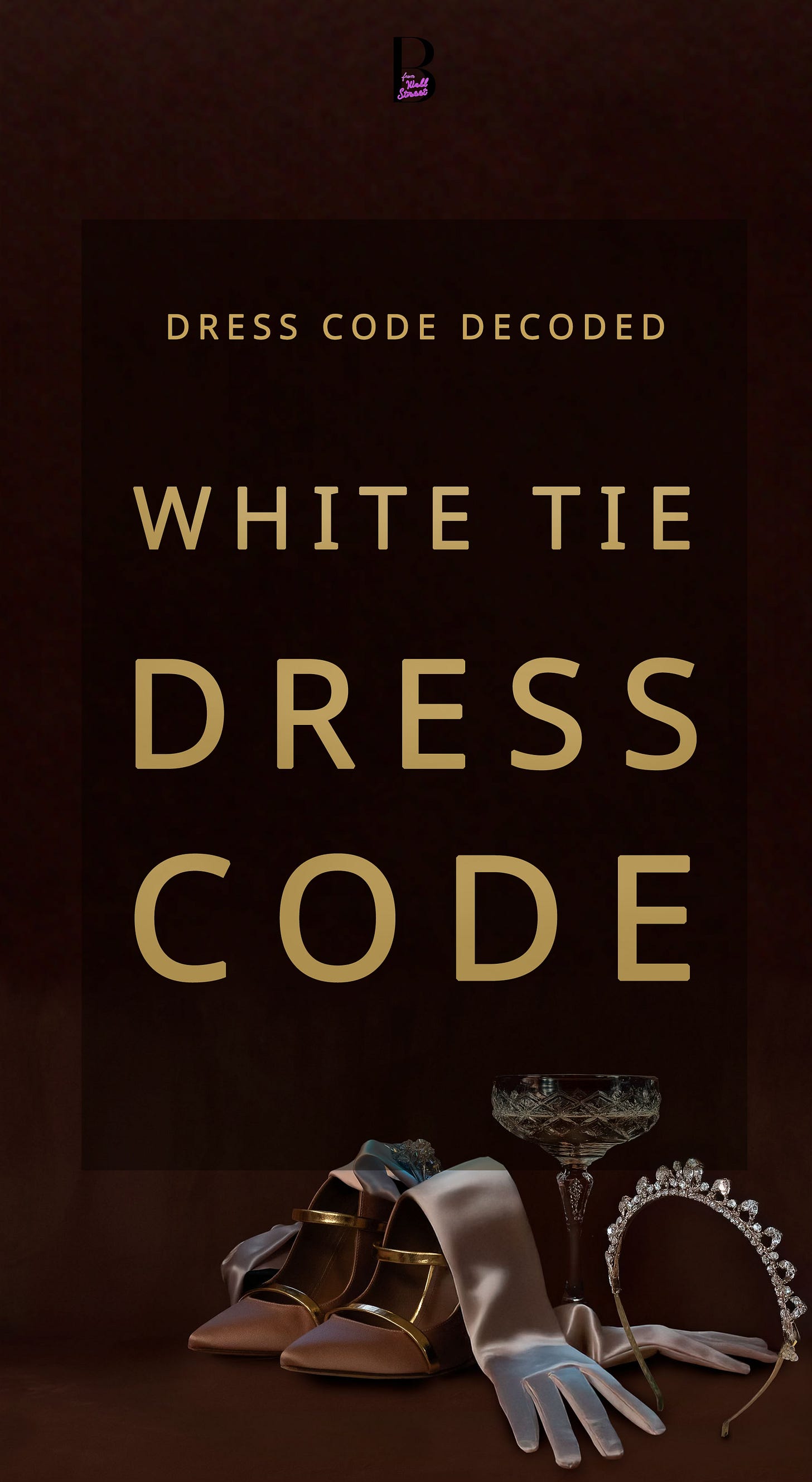 DRESS CODE DECODED: WHITE TIE ATTIRE