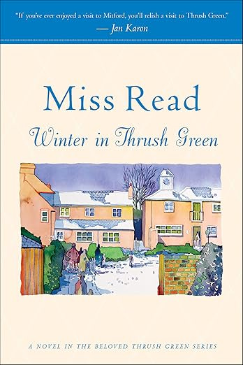 Winter in Thrush Green (Thrush Green series Book 2) Winter in Thrush Green (Thrush Green series Book 2)