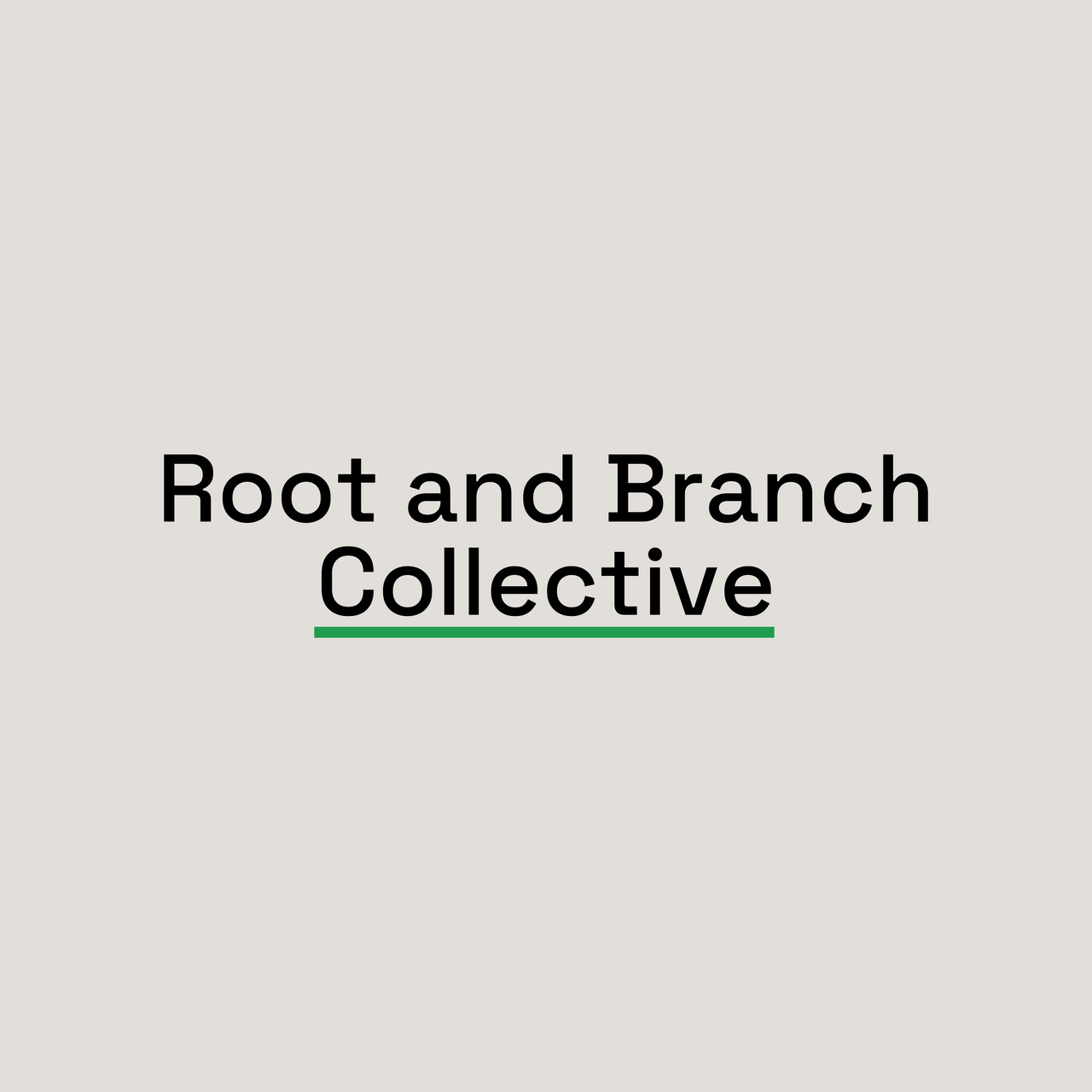 Root and Branch Collective