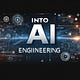 Into AI Engineering