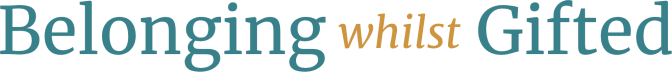Belonging whilst Gifted