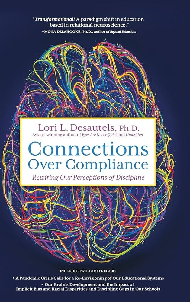 Connections Over Compliance: Rewiring... by Desautels, Lori L