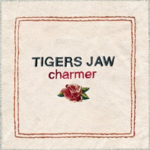 Tigers Jaw - Charmer Tigers Jaw - Charmer
