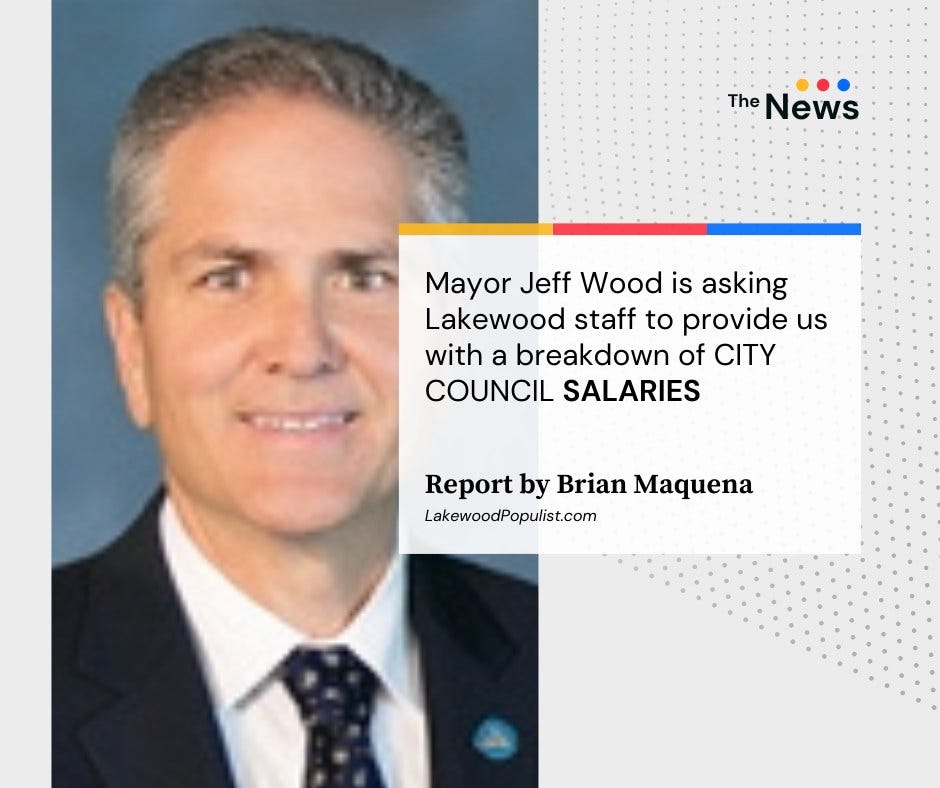 May be an image of 1 person and text that says 'The News Mayor Jeff Wood is asking Lakewood staff to provide us with a breakdown of CITY COUNCIL SALARIES Report by Brian Maquena LakewoodPopulist.com'