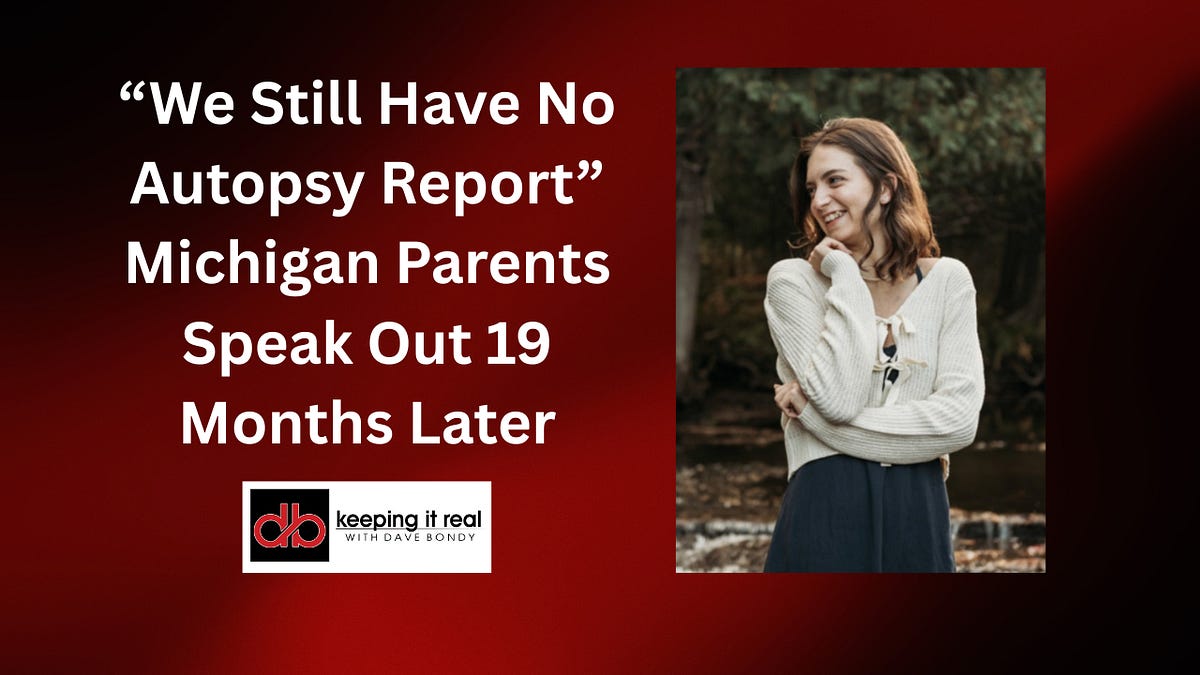 Michigan parents still waiting for daughter&rsquo;s autopsy report 19 months after death as questions grow around former forensic company