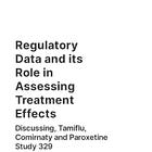 Regulatory Data and its Essential role in Assessing Treatment Effects