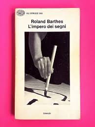 L'IMPERO DEI SEGNI, di Roland Barthes ... L'IMPERO DEI SEGNI, di Roland Barthes ...