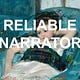 Reliable Narrator