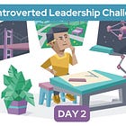 On Being Taken Seriously as an Introverted Leader