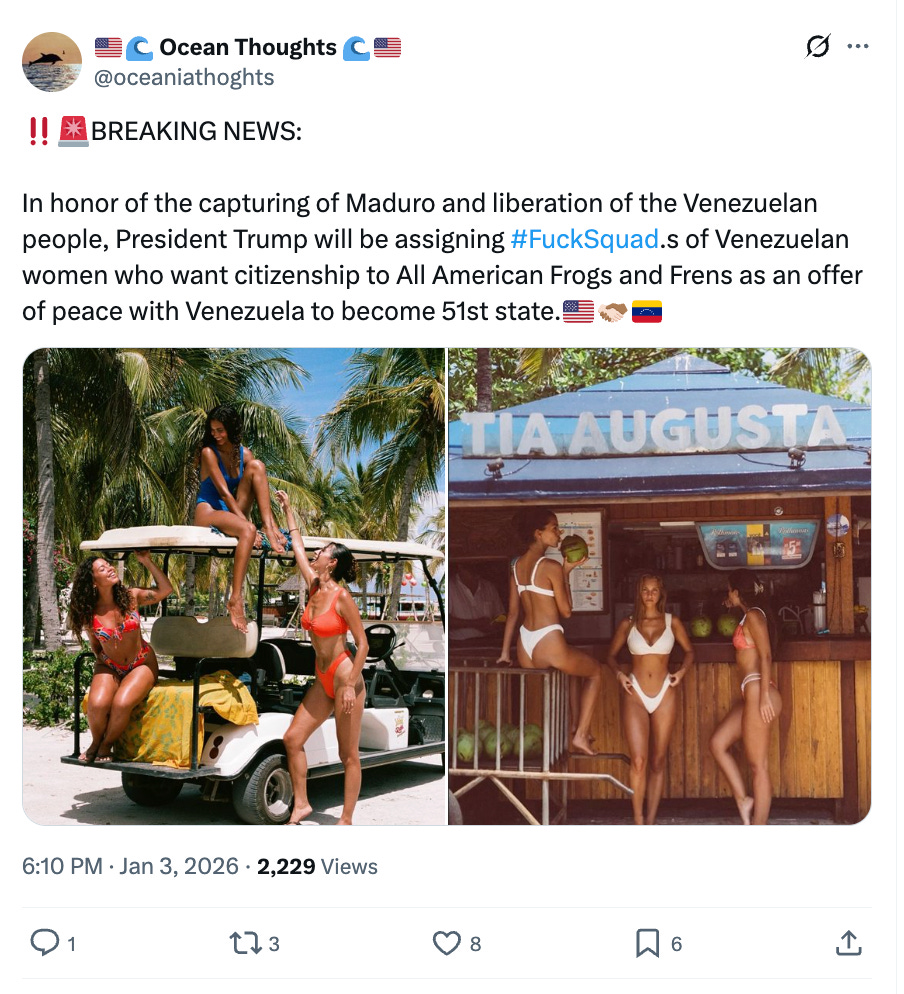 BREAKING NEWS: In honor of the capturing of Maduro and liberation of the Venezuelan people, President Trump will be assigning #FuckSquad.s of Venezuelan women who want citizenship to All American Frogs and Frens as an offer of peace with Venezuela to become 51st state BREAKING NEWS: In honor of the capturing of Maduro and liberation of the Venezuelan people, President Trump will be assigning #FuckSquad.s of Venezuelan women who want citizenship to All American Frogs and Frens as an offer of peace with Venezuela to become 51st state