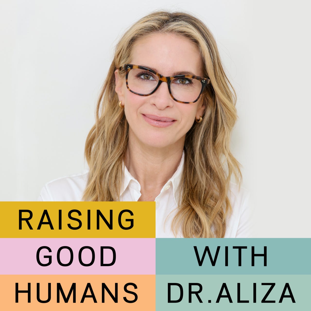 Raising Good Humans with Dr. Aliza Pressman