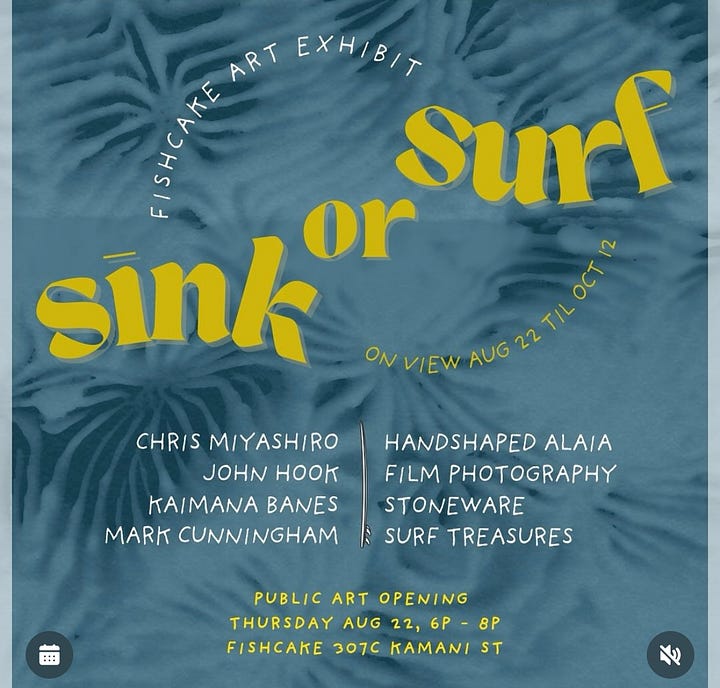 Art show this Thursday at Fishcake for chris miyashiro, and this Saturday at morning brew in kakaʻako for Hana and Nolan