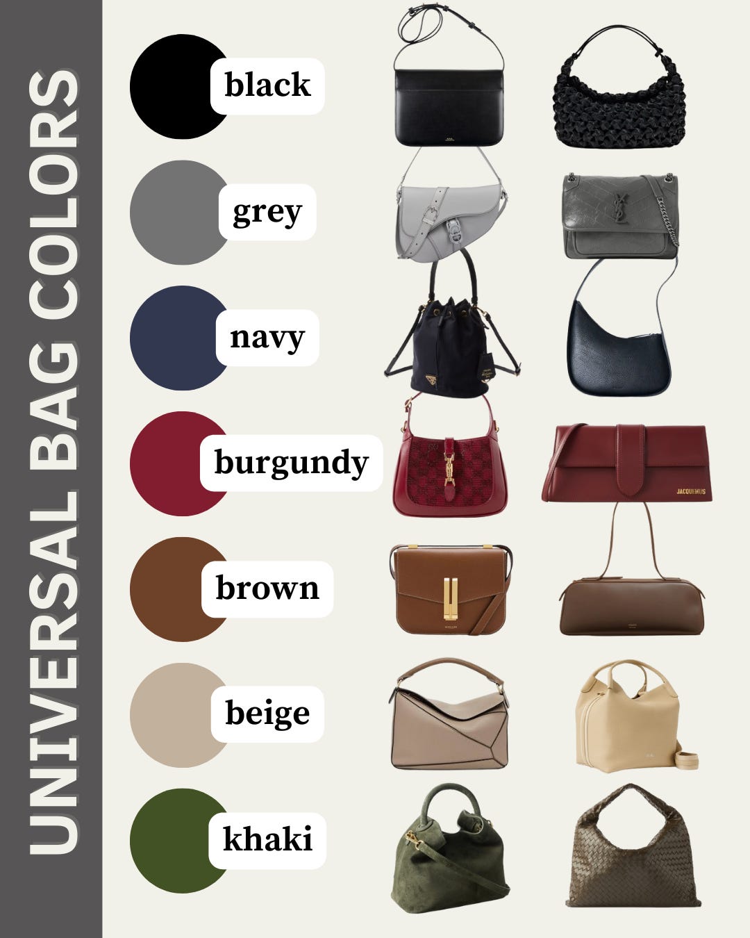 7 universal bag colors: black, grey, navy, burgundy, brown, beige, khaki