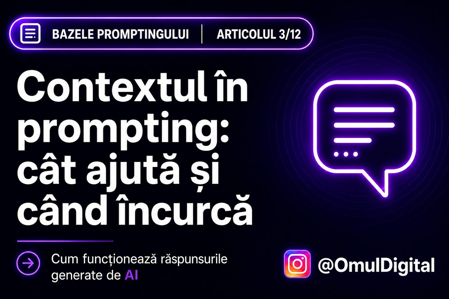 Cover pentru seria „Bazele promptingului” de la Omul Digital, cu titlul articolului, icon de chat și design mov dedicat materialelor despre prompt engineering. Cover pentru seria „Bazele promptingului” de la Omul Digital, cu titlul articolului, icon de chat și design mov dedicat materialelor despre prompt engineering.