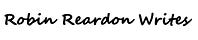 Robin Reardon Writes