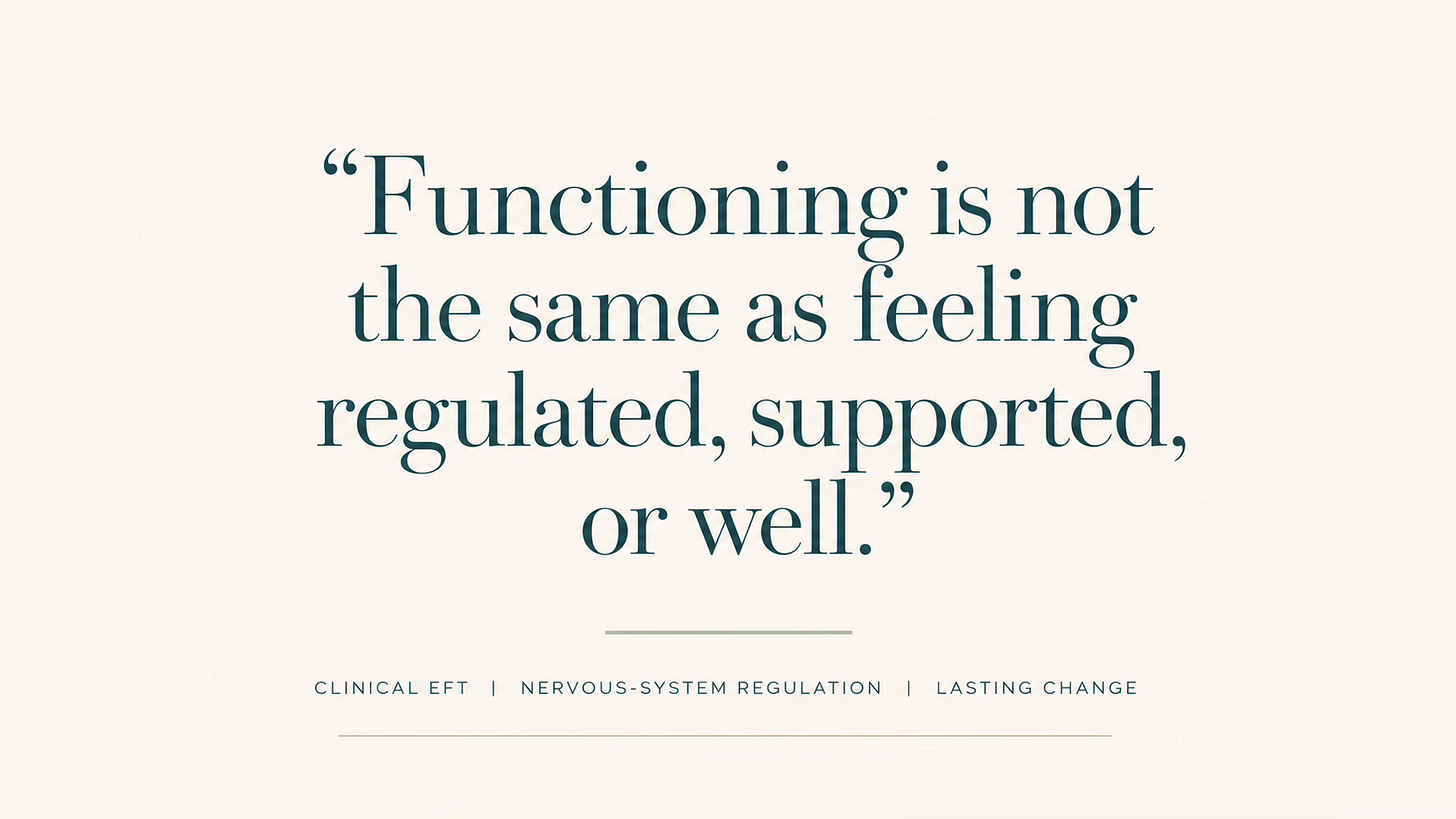 Quote graphic reading: “Functioning is not the same as feeling regulated, supported, or well.”