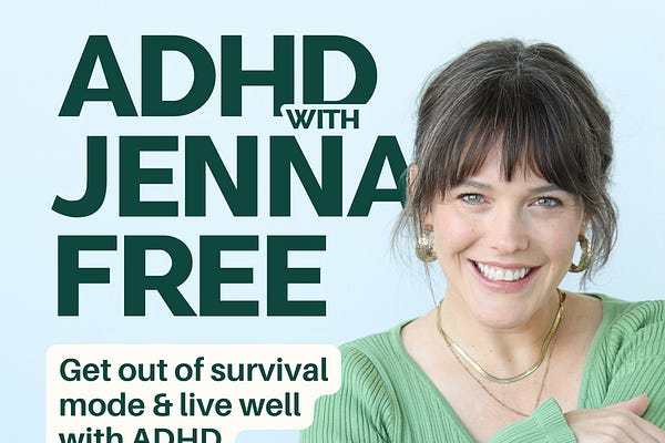 ADHD with Jenna Free - ADHD Regulation | Substack