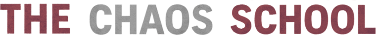 The Chaos School