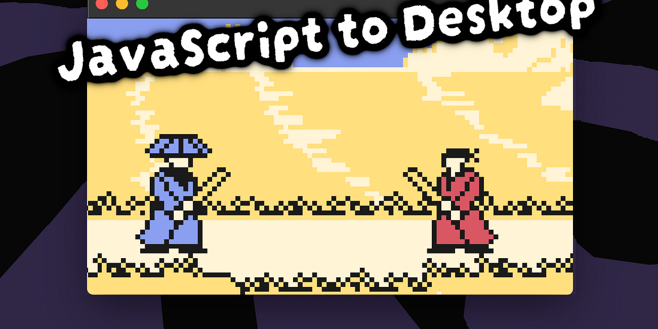 The Struggle of Wrapping a JavaScript Game for Desktop