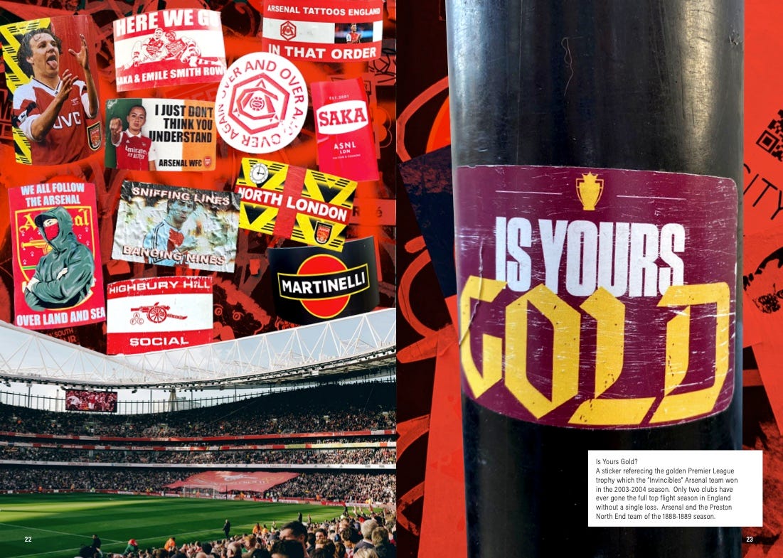 A spread from the book 'Tifo: The Art Of Football Fan Stickers,' featuring various Arsenal-themed stickers. On the left, there are images of Arsenal players, slogans, and logos, with a backdrop of a packed Emirates Stadium. On the right, a close-up of a sticker reads 'IS YOURS GOLD?', referencing Arsenal's unbeaten 2003-2004 Premier League season.