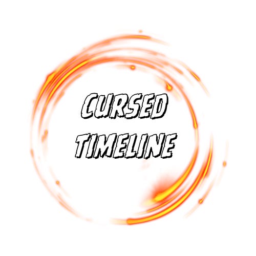 This Timeline is Cursed 