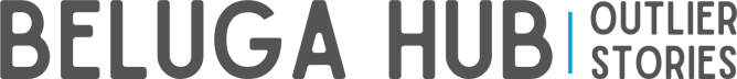 Beluga Hub: Outlier Stories