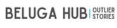 Beluga Hub: Outlier Stories