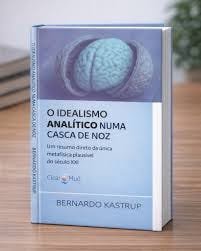Lançamento oficial das obras de Bernardo Kastrup pela primeira vez em português. Bernardo Kastrup — uma das vozes mais relevantes da filosofia da consciência na atualidade — questiona a visão materialista dominante Lançamento oficial das obras de Bernardo Kastrup pela primeira vez em português. Bernardo Kastrup — uma das vozes mais relevantes da filosofia da consciência na atualidade — questiona a visão materialista dominante