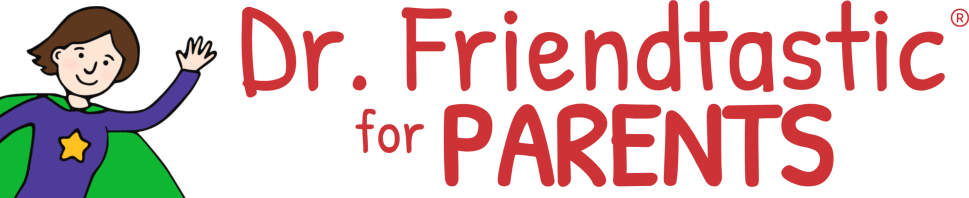 Dr. Friendtastic for Parents