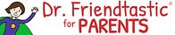 Dr. Friendtastic for Parents