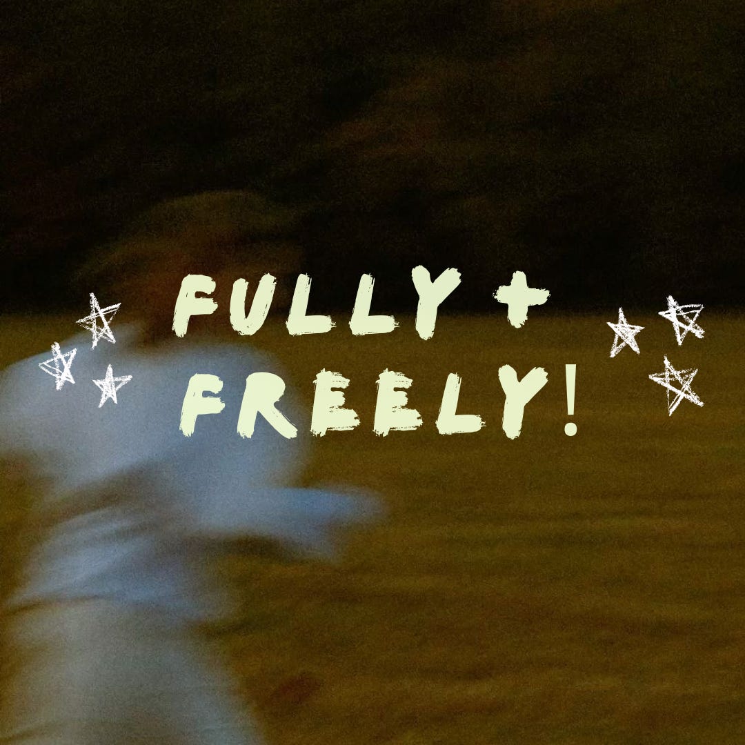 FULLY + FREELY by Maddie Joy 