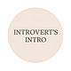 Introvert's Intro