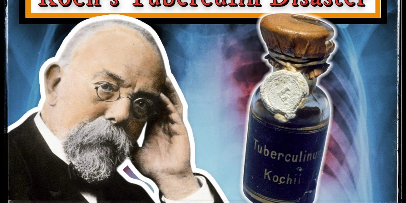Robert Koch's Tuberculin Disaster