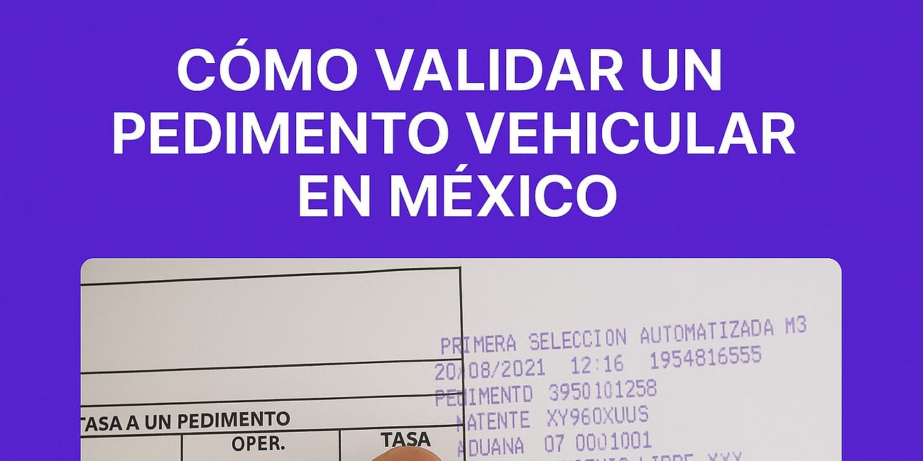 Cómo validar un pedimento vehicular en México
