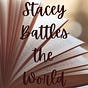 Stacey Battles the World