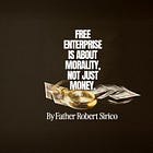 Free Enterprise Is About Morality, Not Just Money