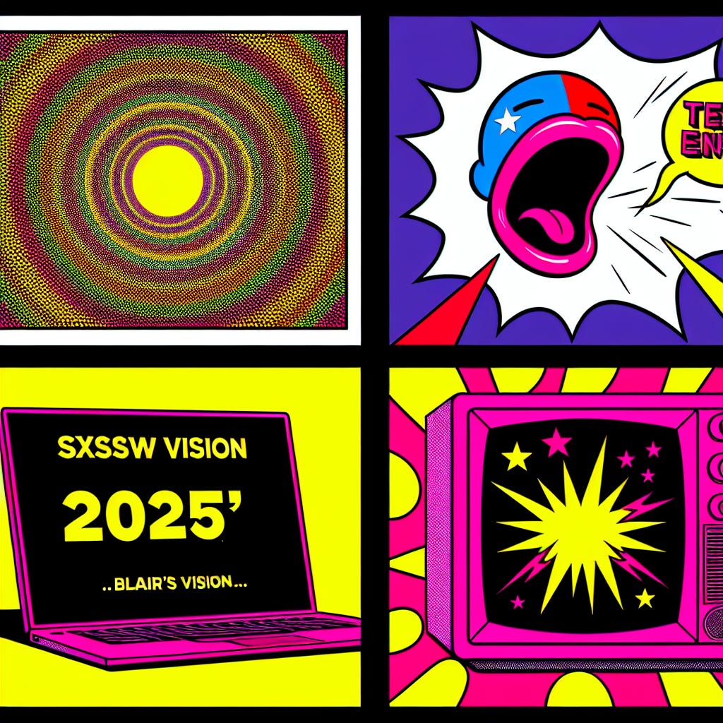 Four panels, Warhol-style. Top left: "SXSW 2025" in bold, repeating neon colors. Top right: A yawning, stylized laptop radiating Texas flag hues. Bottom left: A black square labeled "BLAIR's Vision" in stark white. Bottom Right: "TESTING..." explodes in a comic-book whisper bubble, rendered in contrasting pink and yellow. The overall effect is vibrant, playful, and slightly psychedelic, capturing the anxious energy of a crucial moment.