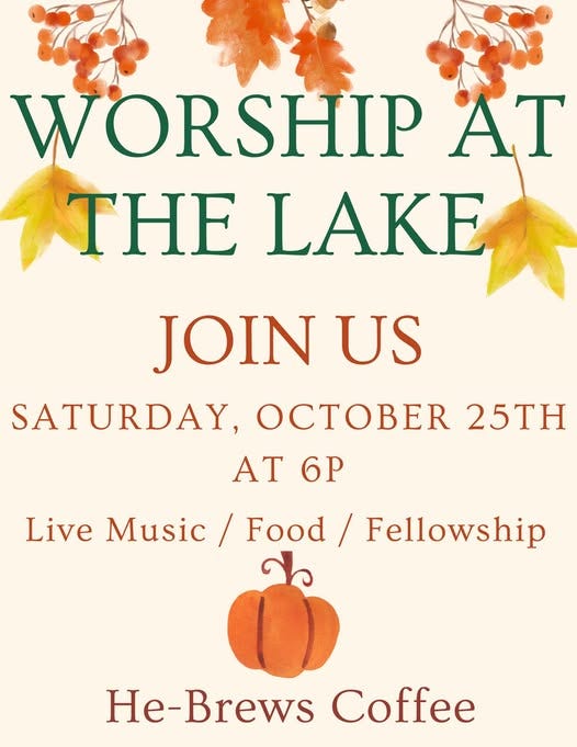 May be an image of musical instrument and text that says 'WORSHIP AT THE LAKE JOIN US SATURDAY, AT 6P Live Music / Food 25TH Fellowship He-BrewsCoffee He-Brews Coffee'