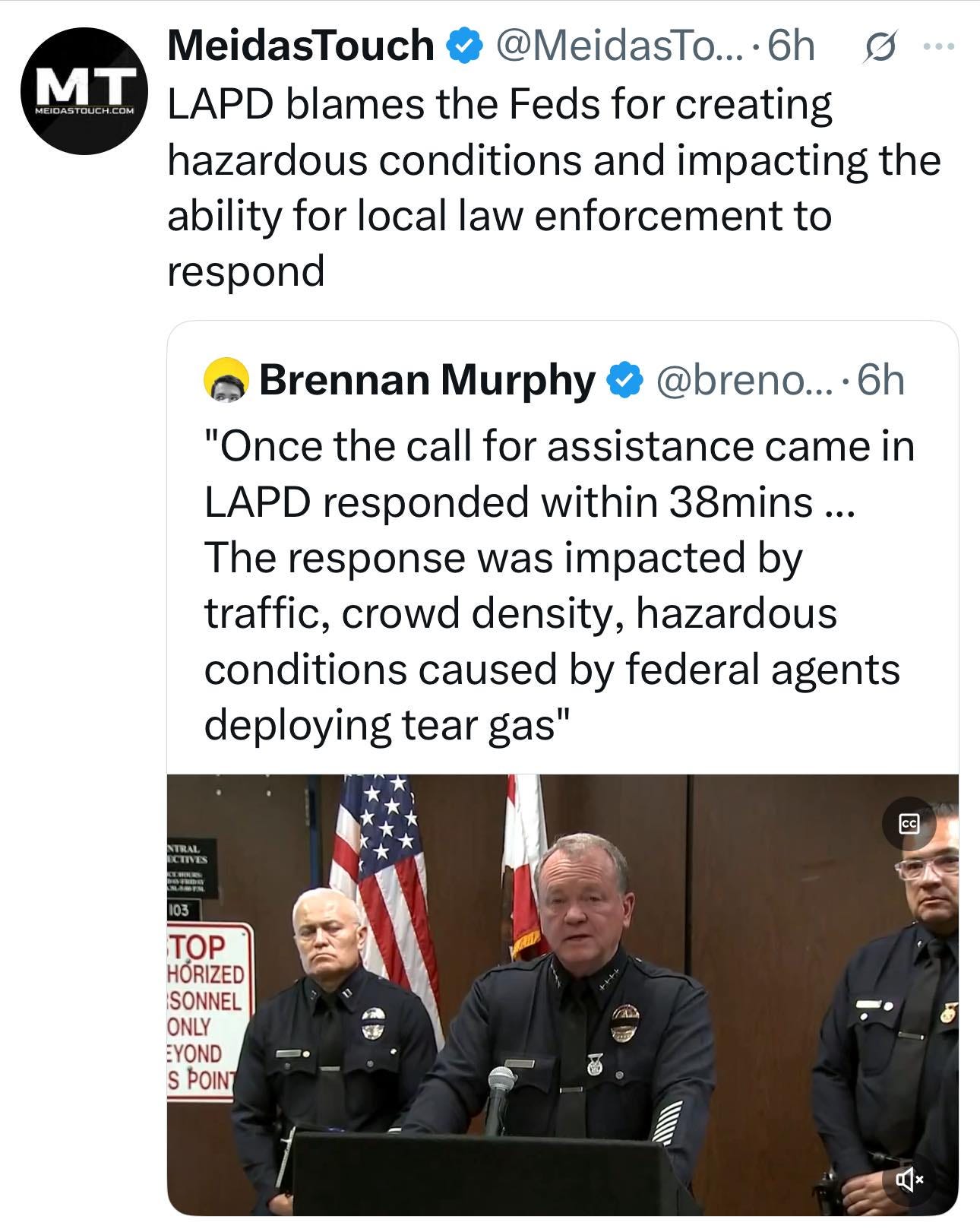 May be an image of ‎3 people and ‎text that says '‎MT MeidasTouch @MeidasTo... 6h LAPD blames the Feds for creating hazardous conditions and impacting the ability for local law enforcement to respond Brennan Murphy @breno... 6h "Once the call for assistance came in LAPD responded within 38mins... The response was impacted by traffic, crowd density, hazardous conditions caused by federal deploying tear gas" agents NTRAL TOP HÓRIZED ISONNEL ONLY EYOND S POINT ווורום‎'‎‎
