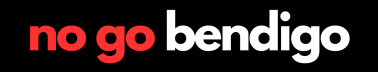 No Go Bendigo