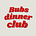 Bubs dinner club's avatar