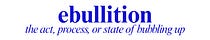 Ebullition